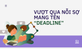 VƯỢT QUA NỖI SỢ MANG TÊN “DEADLINE”.png