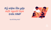 Kỷ niệm lần gặp một người bạn trên HMF.png